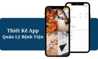 Thiết Kế App Quản Lý Bệnh Viện